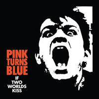 Pink Turns Blue - If Two Worlds Kiss (Reissue)  - Vinyl Record