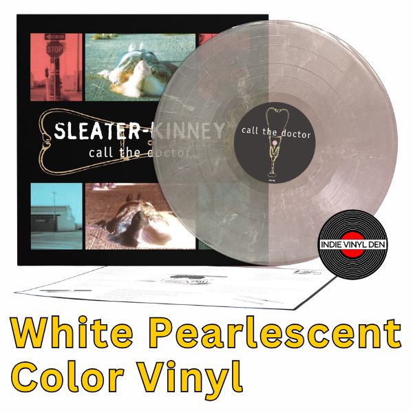 Sleater-Kinney - Call the Doctor - White Pearlescent Color Vinyl Record