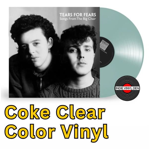 Tears For Fears Songs From The Big Chair 40th Anniversary Coke Bottle Clear Vinyl Collector's Edition *