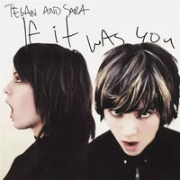 Tegan and Sara - If It Was You - Vinyl Record - Indie Vinyl Den