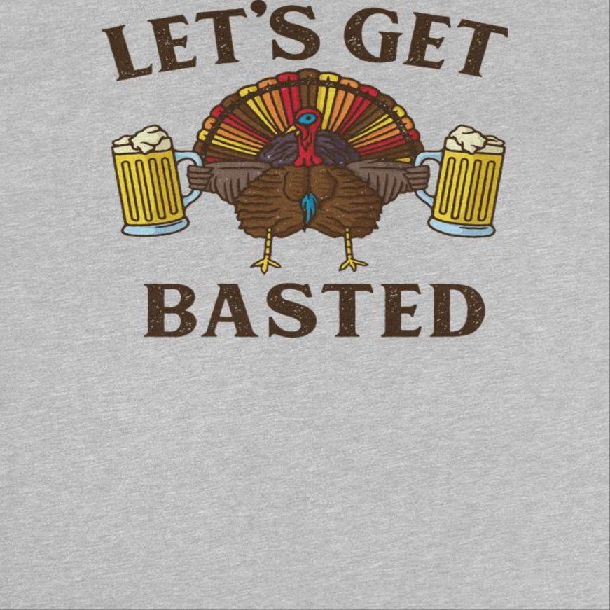 Thanksgiving T-Shirt - Let's Get Basted