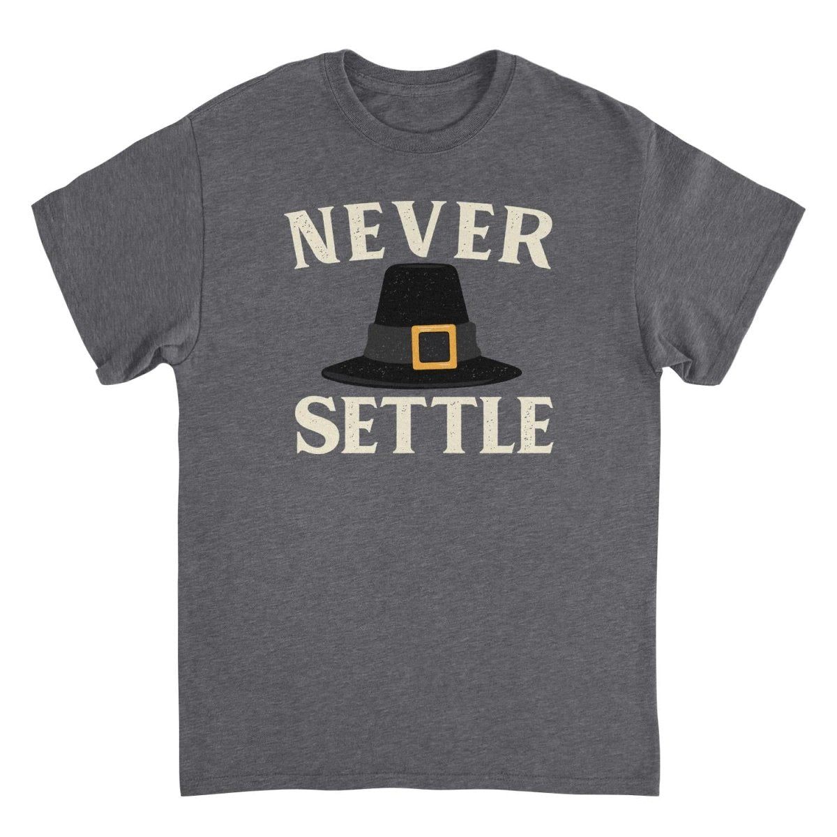 Thanksgiving T-Shirt - Never Settle