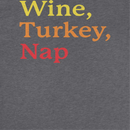 Thanksgiving T-Shirt - Wine Turkey Nap - Indie Vinyl Den