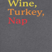 Thanksgiving T-Shirt - Wine Turkey Nap - Indie Vinyl Den