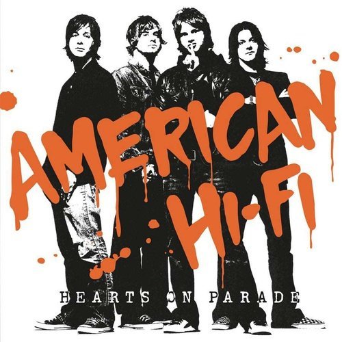 American Hi-Fi - Hearts On Parade - Orange Color Vinyl LP 180g Import - Indie Vinyl Den