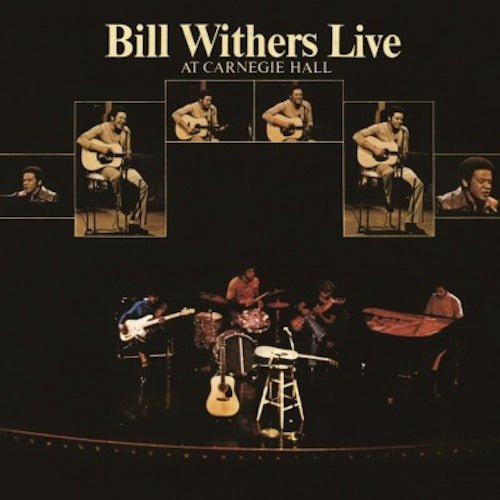 Bill Withers - Live At Carnegie Hall - Vinyl Record 180g Import - Indie Vinyl Den