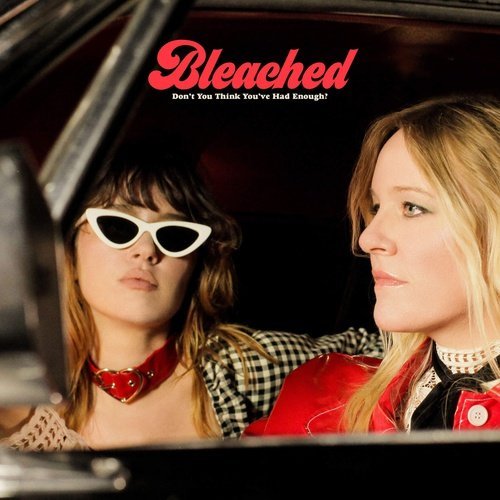 Bleached - Don’t You Think You’ve Had Enough? [LTD ED Opaque Cream Color Vinyl] - Indie Vinyl Den