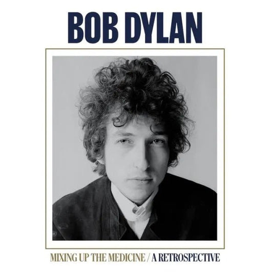 Bob Dylan - Mixing Up the Medicine: A Retrospective - Indie Vinyl Den