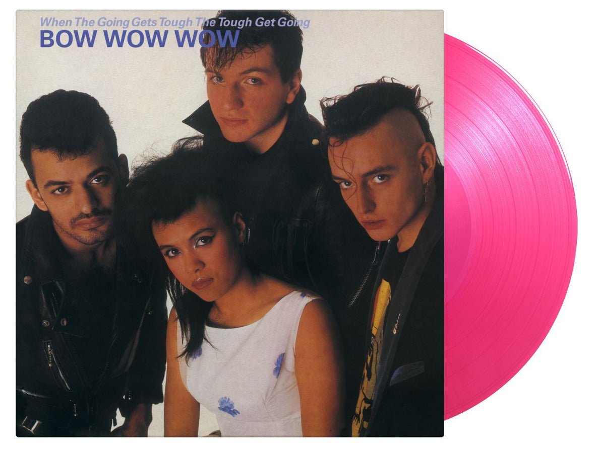 Bow Wow Wow - When the Going Gets Tough - Pink Color Vinyl 180g Import 