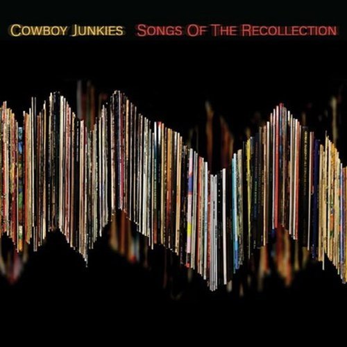 Cowboy -Junkies - Songs der Erinnerung - Vinyl -Platte