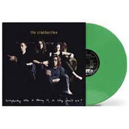 Cranberries - Everybody Else Is Doing It, So Why Can't We? - Green Color Vinyl Import Indie Vinyl Den 