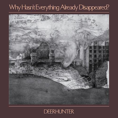 Deerhunter - Why Hasn't Everything Already Disappeared? Vinyl Record  (2051360751675)