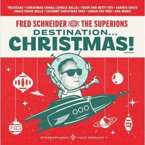 Fred Schneider (B-52s) & the Superions - Destination Christmas - Vinyl Record - Indie Vinyl Den