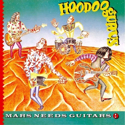 Hoodoo Gurus - Mars Needs Guitars [Limited Green Color Vinyl Record] - Indie Vinyl Den