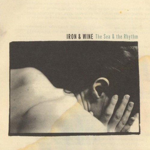 Iron and Wine- The Sea And The Rhythm Vinyl Record - Indie Vinyl Den