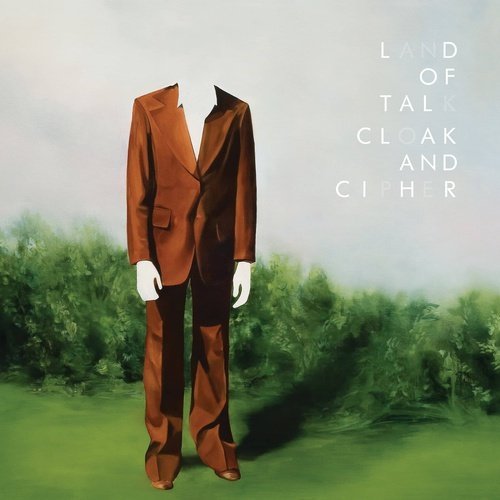 Land of Talk - Cloak And Cipher Vinyl Record - Indie Vinyl Den