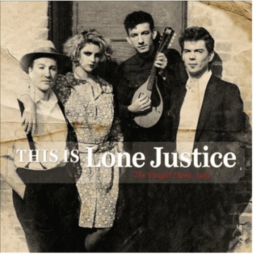 Lone Justice - This Is Lone Justice: The Vaught Tapes, 1983 - Vinyl Record - Indie Vinyl Den