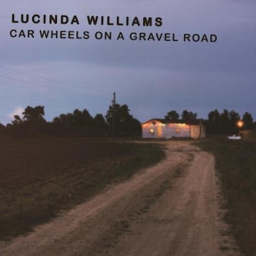 LUCINDA WILLIAMS - CAR WHEELS ON A GRAVEL ROAD (180g Audiophile) Vinyl Record - Indie Vinyl Den
