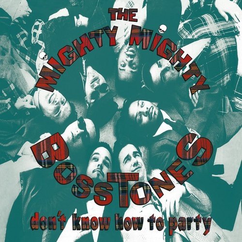 Mighty Mighty Bosstones, The - Don't Know How To Party - Vinyl Record 180g Import - Indie Vinyl Den