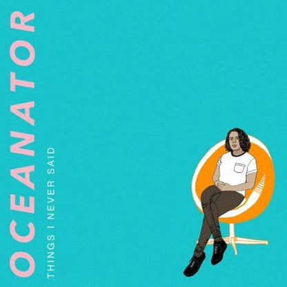 Oceanator - Things I Never Said [Limited Edition Orange Swirl - Indie Vinyl Den