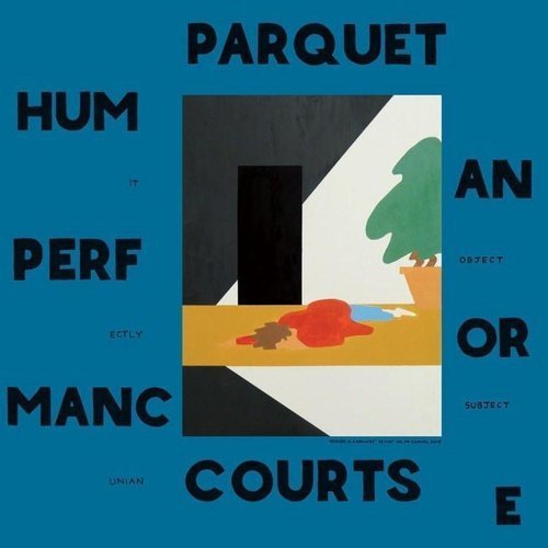 Parquet Courts - Human Performance Vinyl Record - Indie Vinyl Den