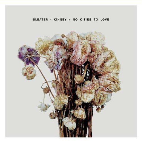 Sleater-Kinney - No Cities to Love Vinyl Record - Indie Vinyl Den