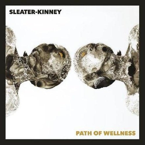 Sleater-Kinney - Path of Wellness [Limited WHITE OPAQUE Color Vinyl record] - Indie Vinyl Den