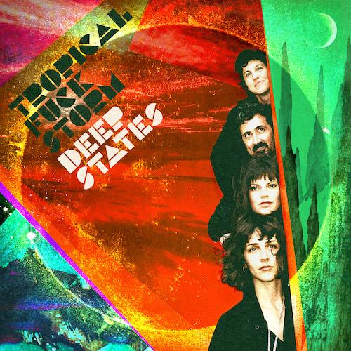 Tropical Fuck Storm - Deep States [2 Limited Edition Color Vinyl Versions] - Indie Vinyl Den