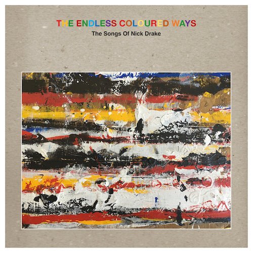 Various Artists - The Endless Coloured Ways: The Songs of Nick Drake - 2xLP+7" Grey Color Vinyl - Indie Vinyl Den