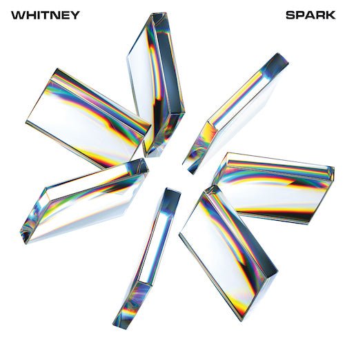 Whitney - SPARK - Milky White Color Vinyl Record LP - Indie Vinyl Den